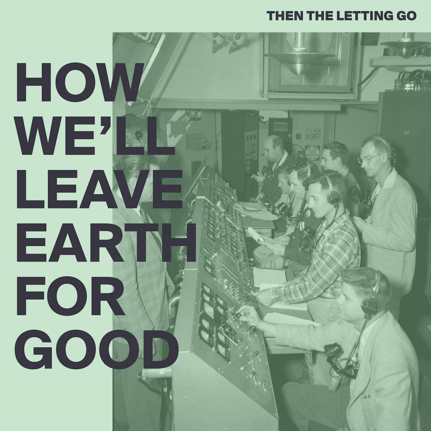 How We'll Leave Earth for Good